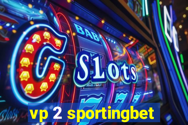 vp 2 sportingbet